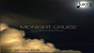 Olatunji x System32 - Midnight Cruise 