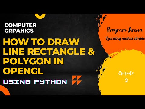 How to Draw a line, rectangle and polygon using OpenGL library functions in Python | CG episode 2