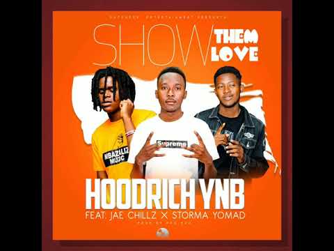 Hoodrich YNB ft Jae Chillz x Stoma Yomad "Show Them Love" Prod by Pro Exo