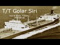 T T Golar Siri And Kaizo Maru Ras Al Khafji August 5 1965