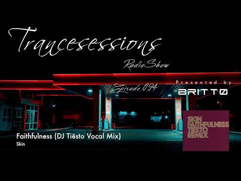 Skin - Faithfulness (DJ Tiësto Vocal Mix)