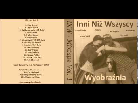 Jokero/Inni Niż Wszyscy - Bądź przy mnie || Wyobraźnia (Mixtape Vol.1) [2015]