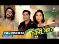 FULL EPISODE 58 Kya Dhyaan Aur Amrish Ki Sulah Hogi Bahu Humari Rajni Kant बहू हमारी
