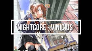 Nightcore - Vinicius-easy