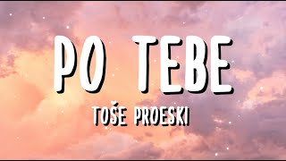 Toše Proeski - Po Tebe (Lyrics Video)