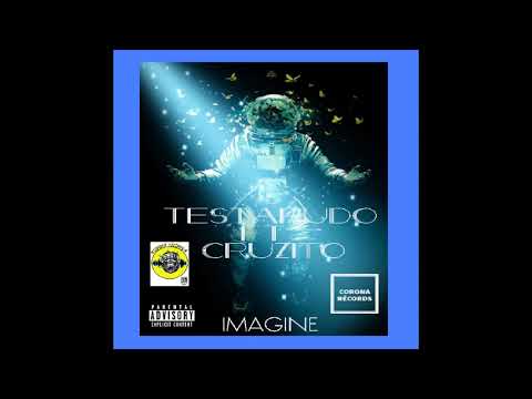 IMAGINE/X TESTARUDO FT CRUZITO/BAM/PROD.CORONA RECORDS.