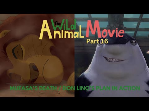 "The Wild Animal Movie" Part 16 - Mufasa's Death / Don Lino's Plan in Action