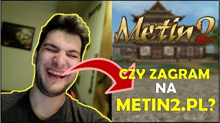 Miniaturka - CZY ZAGRAM NA METIN2.PL? PROBLEMY PL'A