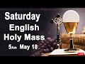 Catholic Mass Today I Daily Holy Mass I Saturday May 18 2024 I English Holy Mass I 5.00 AM