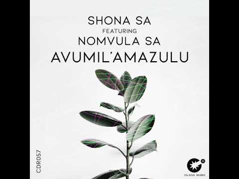 Shona SA, Nomvula SA _ Avumil'Amazulu (Original Mix)