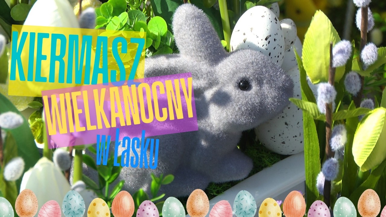 Kiermasz Wielkanocny w Łasku