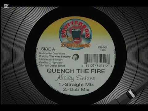 NICKY SEIZER QUENCH THE FIRE (INSTRUMENTAL)