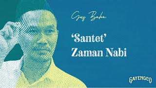 Gus Baha: Santet, Sihir dan Keramat