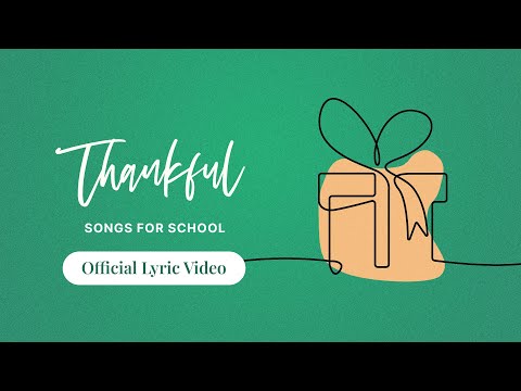 Thankful I Official Lyric Video I Songs For School