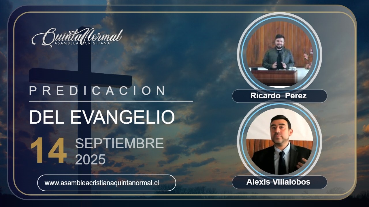 Miniatura de Predicación del Evangelio 14/09/2025 | Ricardo Pérez – Alexis Villalobos