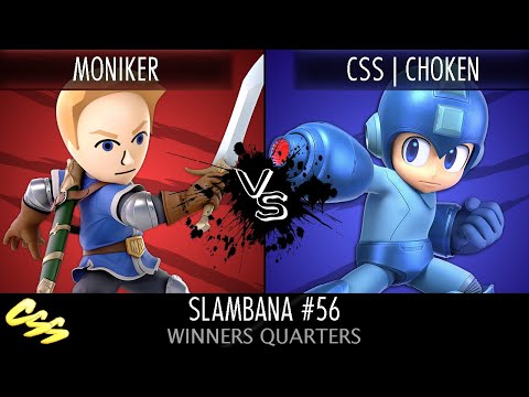 [Slambana #56] Winners Quarters: Anonymous Moniker 3 (Mii Sword.) vs. CSS | Choken (Mega Man)