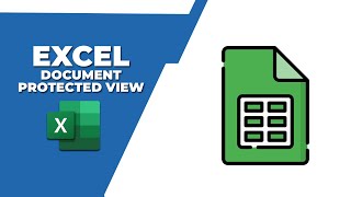 How to open excel document in protected view
