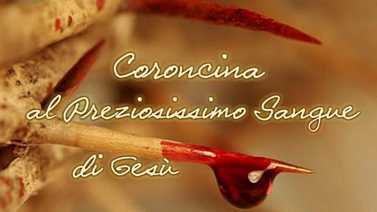 Coroncina al Preziosissimo Sangue di Gesù - con Litanie