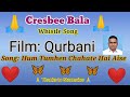 Whistle Song Hum Tumhen Chahate Hai Aise Qurbani