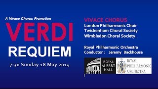 Verdi Requiem - Royal Albert Hall - 18 May 2014 - Royal Philharmonic - Vivace Chorus