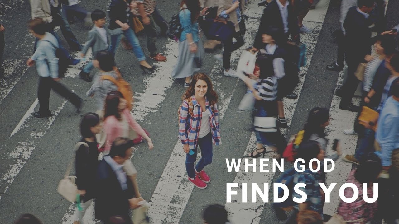 2021-04-25 When God Finds You