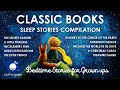 Bedtime Sleep Stories 7 HRS Classic Books Sleep Stories Compilation Sleep Story For Grown Ups