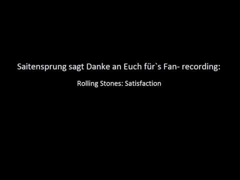 Saitensprung Fan- recording - Rolling Stones: Satisfaction