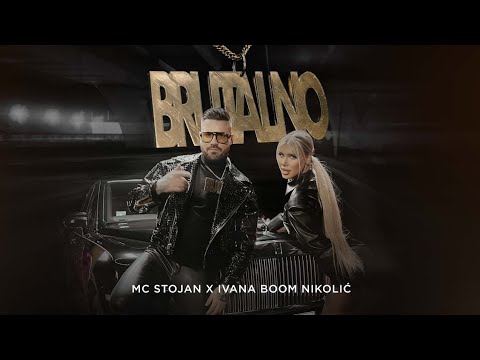 MS STOJAN X IVANA BOOM NIKOLIC -BRUTALNO (OFFICAL VIDEO)