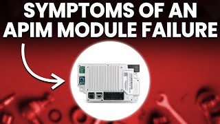 APIM Module Failure (3 Symptoms To Keep An Eye Out For)