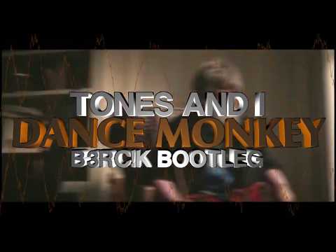 TONES AND I - DANCE MONKEY (B3RC!K BOOTLEG)