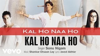 Kal Ho Naa Ho - Official Audio Song  Sonu Nigam  S