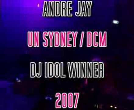 ANDRE JAY - DCM DJ IDOL WINNER 2007