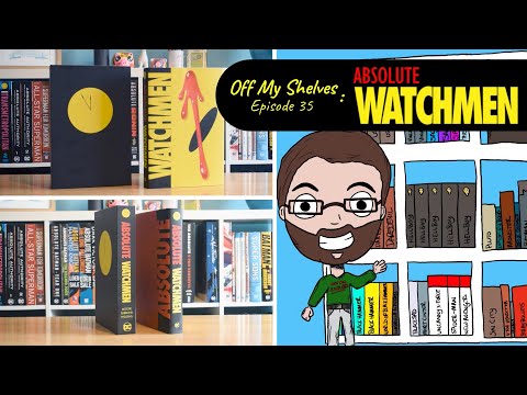 Off My Shelves - Episode 35: Absolute Watchmen by Alan Moore & Dave Gibbons