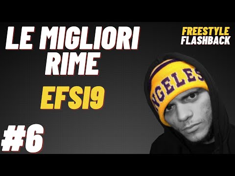 LE MIGLIORI RIME EP. 6 : EFSI9