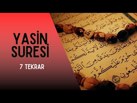 Kur'an-ı Kerim - Yasin Suresi Dinle - 7 Tekrar