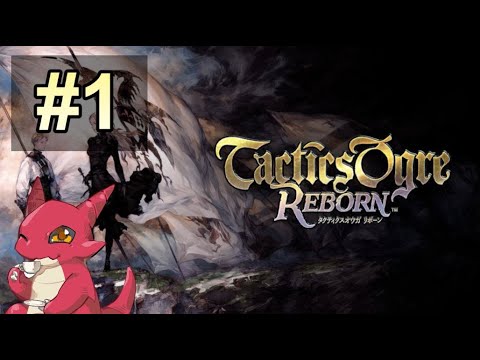 Part 1 - Let's Play Tactics Ogre Reborn (Switch)