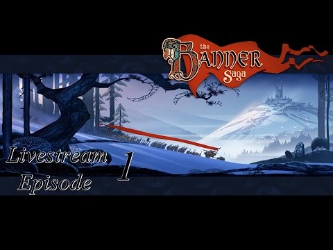 THE BANNER SAGA - Livestream Part 1