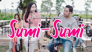 Download lagu Dara Ayu Ft. Bajol Ndanu - Sumi-Sumi ( Reggae Version) mp3 Download lagu Dara Ayu Ft. Bajol Ndanu - Sumi-Sumi ( Reggae Version) mp3