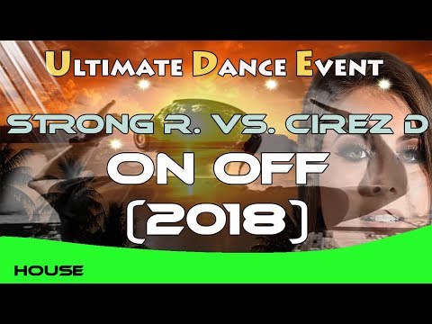Strong R. vs. Cirez D - On off (2018)