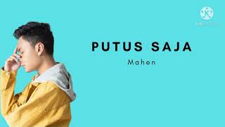 Download lagu Mahen Putus Saja Mahen Putus Saja Lirik... mp3