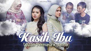 Download lagu Wulan Permata X Janna - Kasih Ibu [ ] mp3