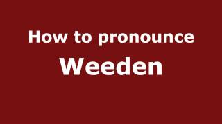 How to pronounce Weeden