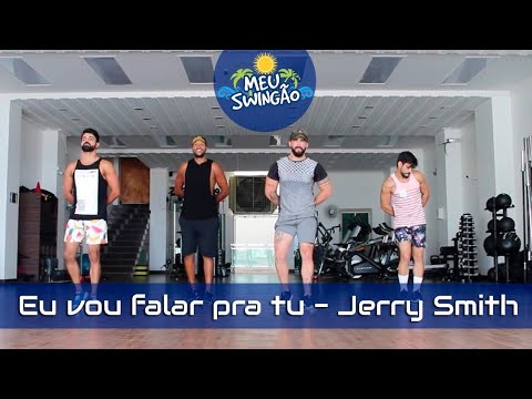 Eu vou falar pra tu - Jerry Smith - Coreografia - Meu Swingão.