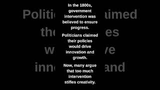 In the 1800s, government intervention was believed to ensure progress.
