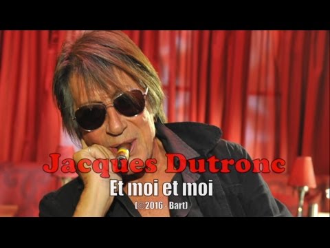 Jacques Dutronc - Et moi et moi (Karaoke)