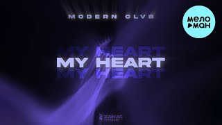 MODERN CLVB - My Heart (Single 2022)