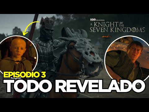 ALL REVEALED! The Knight of the Seven Kingdoms Episode 3