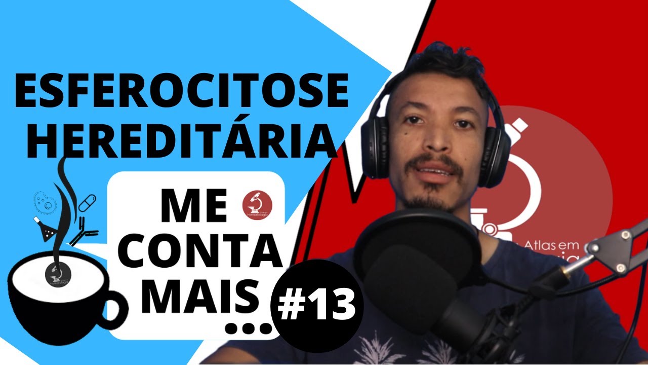 Esferocitose Hereditária-ME CONTA MAIS #13