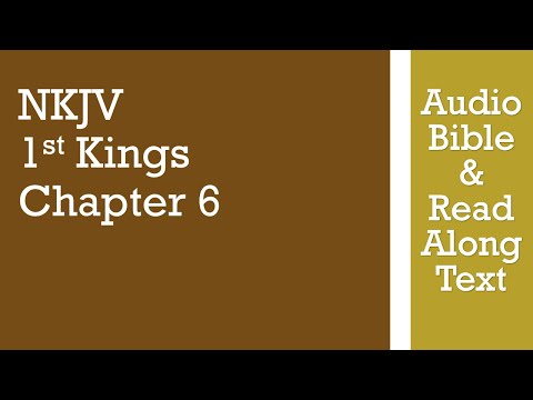 1st Kings 6 - NKJV - (Audio Bible & Text)