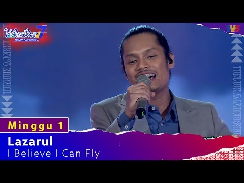 Lazarul - I Believe I Can Fly | Minggu 1 | #Mentor7